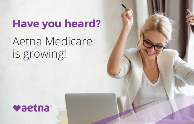 Have You Heard? Aetna Medicare Is Growing – And They’re Expanding Their ...